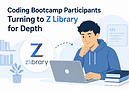 Coding Bootcamp Participants Turning to Z Library for Depth